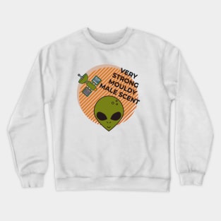 MALE SCENT - Surreal Alien Bad Translation Funny Crewneck Sweatshirt